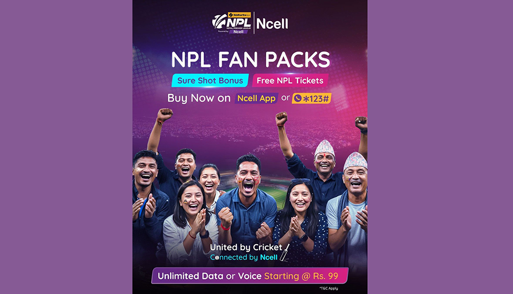 एनसेलले ल्यायो एनपीएल फ्यान प्याक, ग्राहकलाई आकर्षक सेवा सुविधा बोनस