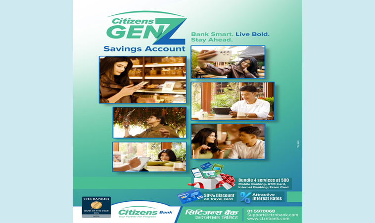 सिटिजन्स बैंकद्वारा नवयुवा लक्षित ‘सिटिजन्स जेन-जी सेभिङ्ग अकाउन्ट’  सञ्चालनमा